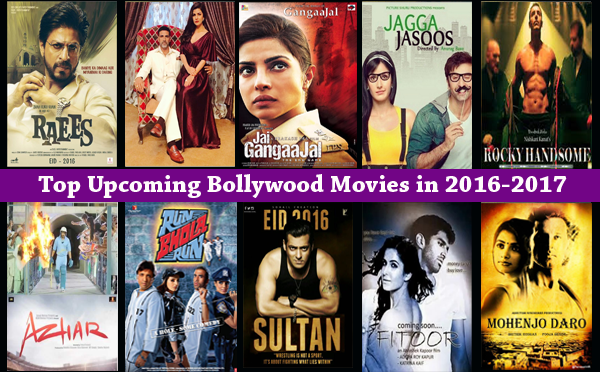 List of Upcoming Bollywood Movies 2016 and 2017