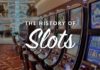 History of the slots