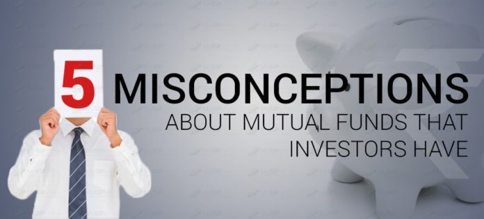 5 common misconceptions about Mutual fund investments