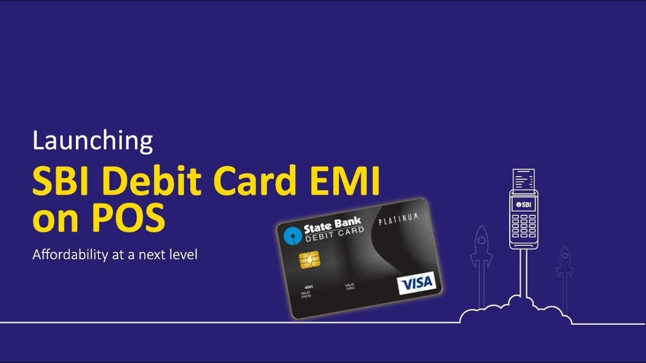 SBI launches Debit card EMI on POS