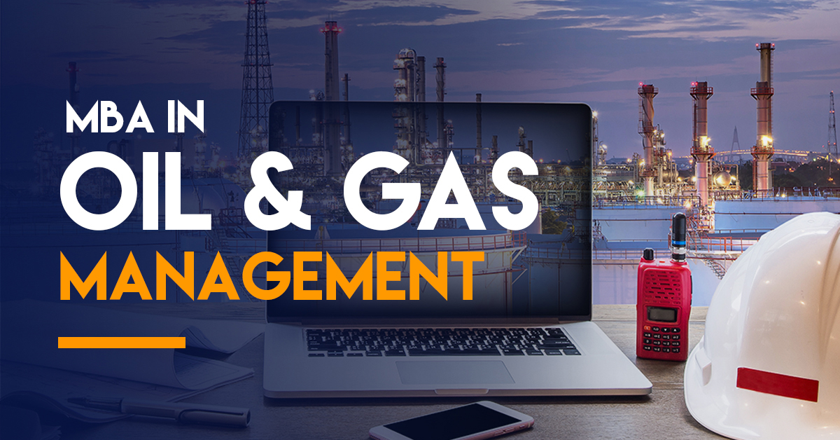 What is the scope of an MBA in oil and gas management? - NewZNew