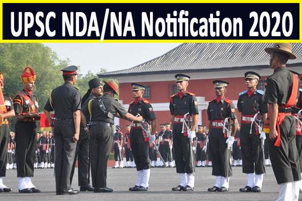 UPSC NDA, NA 2020 registration notification today