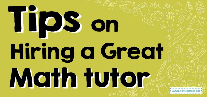 What should we look for before hiring a Mathematics Tutor?