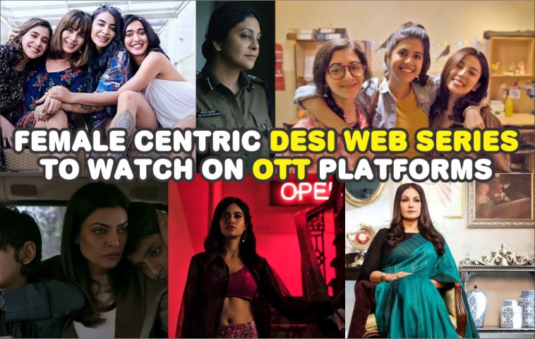 Female centric Desi Web Series to watch on OTT platforms