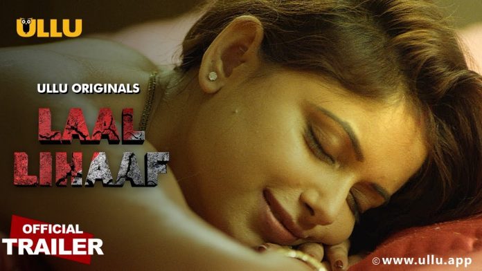 Laal Lihaaf 2 Web Series All Episodes Online On Ullu Web Series Actress Name & Star Cast