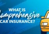 Everything to know about comprehensive car insurance