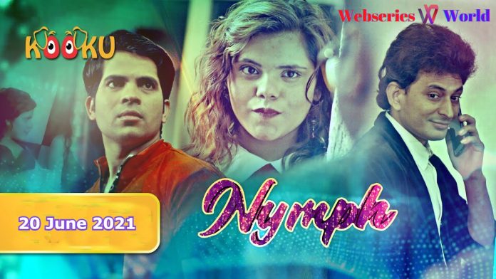 Nymph Kooku Web Series (2021) Full Episode: Watch Online