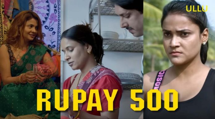 Rupay 500 Ullu Web Series (2021) Full Episode: Watch Online