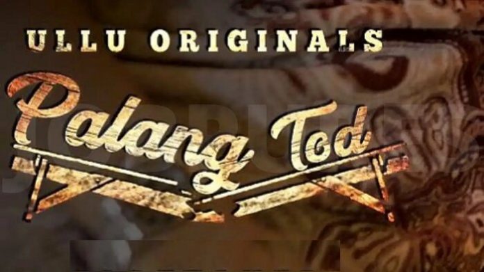 Palang Tod Mom & Daughter ullu Web Series 2020 Cast and Crew, Release Date, Wiki, Roles