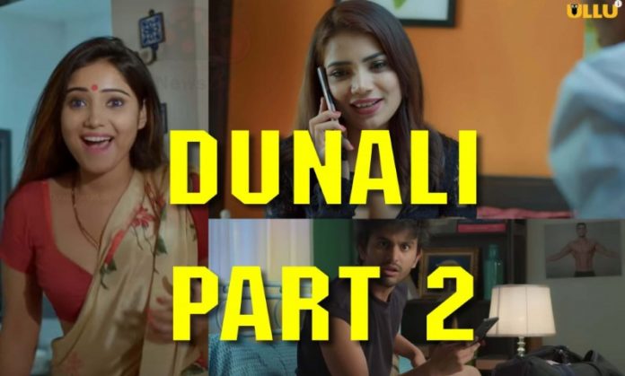 Dunali Part 2 Ullu Web Series (2021) Full Episode: Watch Online