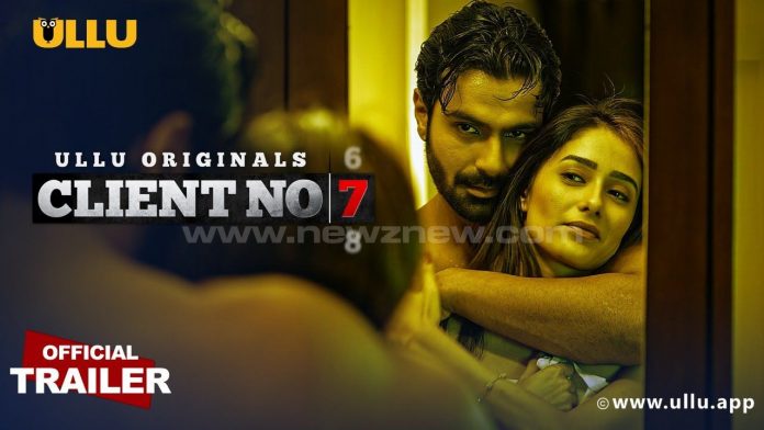Client No 7 Ullu Web Series (2021) Full Episode: Watch Online