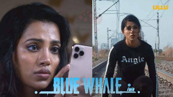 Blue Whale Ullu Web Series (2021) Full Episode: Watch Online