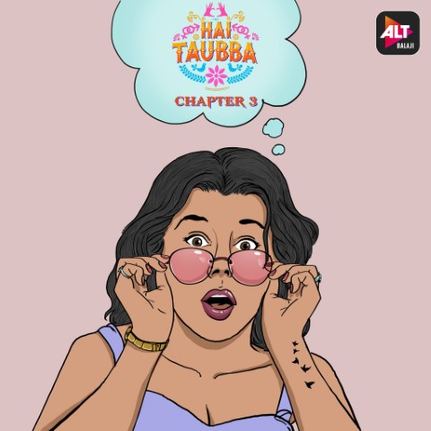Hai Taubba Season 3 All Episodes Watch Online On ALTBalaji App Star Cast  And Release Date - NewZNew