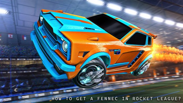 How To Get A Fennec in Rocket League?