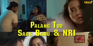 Palang Tod Saas Bahu & NRI Ullu Web Series (2021) Full Episode