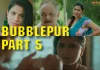 Watch Bubblepur Part 5 Web Series Online (2021)