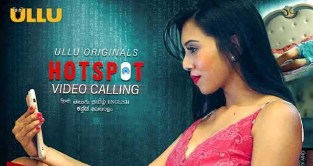 Video Calling Hotspot ULLU Web Series All Episodes Watch Online Cast And Actress