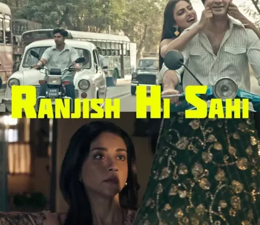 Ranjish Hi Sahi Web Series Full Episodes On Voot Select: Watch Ranjish Hi Sahi Series Online