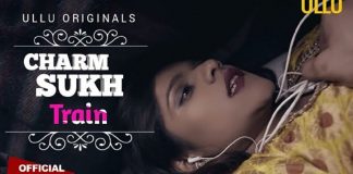 Ullu Web Series Train Charmsukh Full Episodes Watch Online Release Date And Time