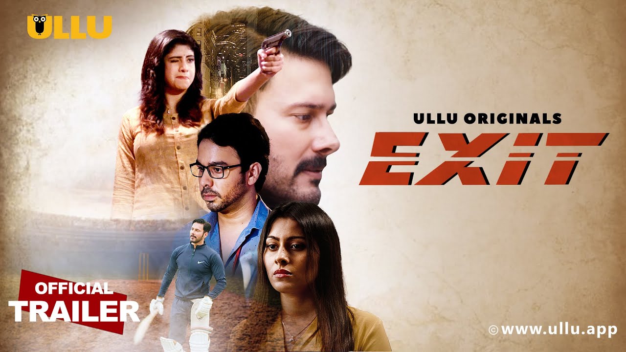 Exit ULLU Originals Web Series Full Episode Watch Online Cast And Story
