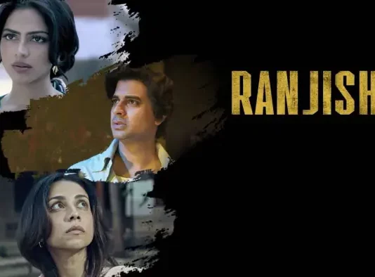 Watch Ranjish Hi Sahi Web Series Full Episodes On Voot Select