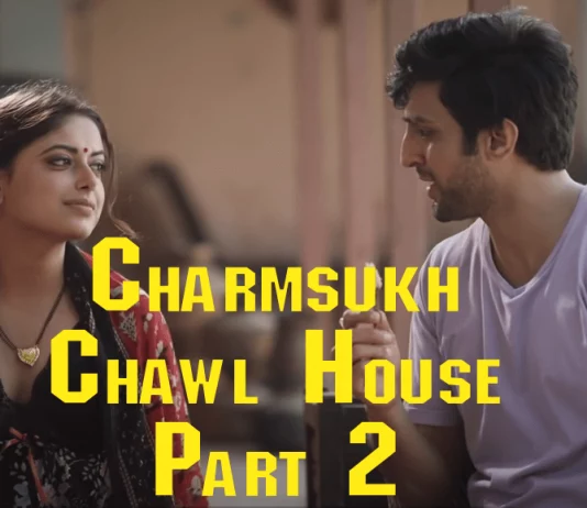 Charmsukh Chawl House Part 2 Ullu Web Series Full Episode