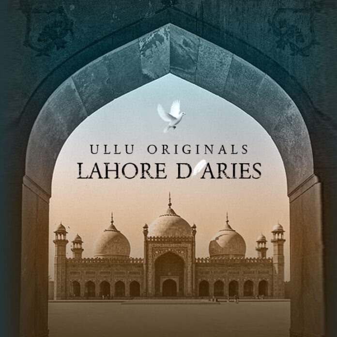 Lahore Diaries Web Series (2022) Ullu