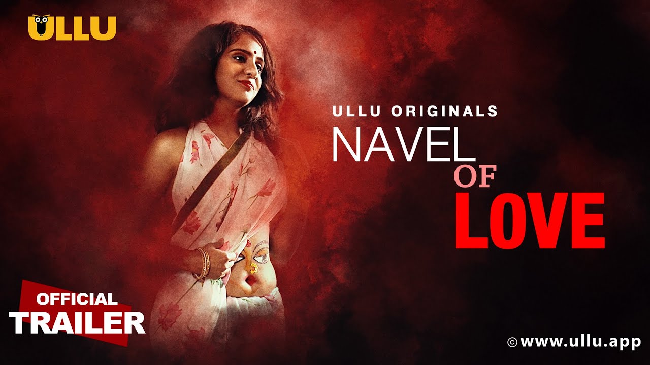 Navel of Love Ullu Web Series (2022) Full Episode
