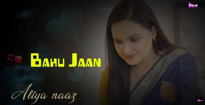 Bahu Jaan PrimeShots Web Series Full Episode: Watch Online