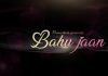 Bahu Jaan Web Series (2022) Prime Shots