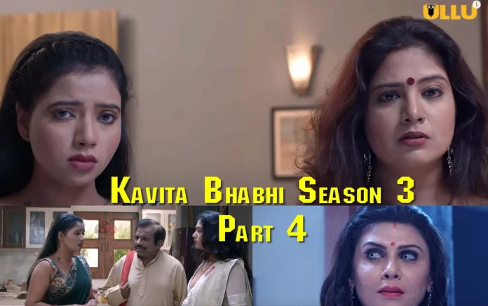 Kavita Bhabhi Season 3 Part 4 Ullu Web Series (2022) Full Episode: Watch Online