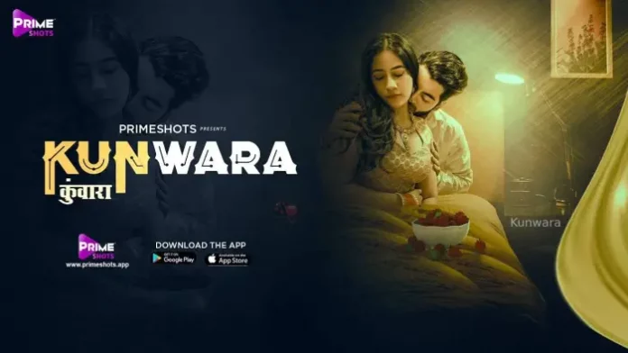 Kunwara Primeshots Web Series (2022) Full Episodes: Watch Online