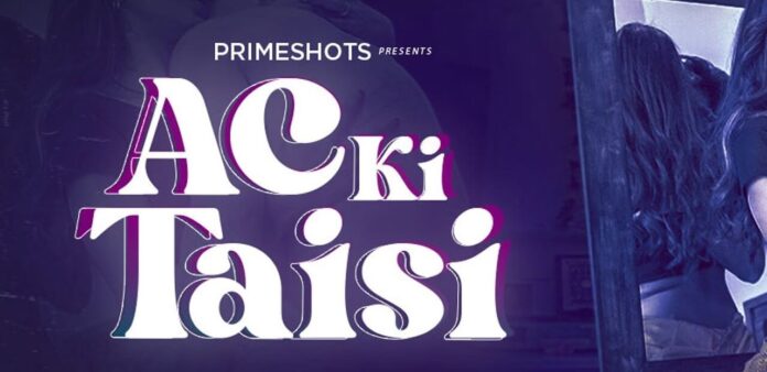 Ac Ki Taisi Web Series (2022) Prime Shots