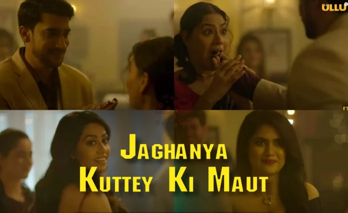 Jaghanya Kuttey Ki Maut Ullu Web Series Full Episode (2022): Watch Online