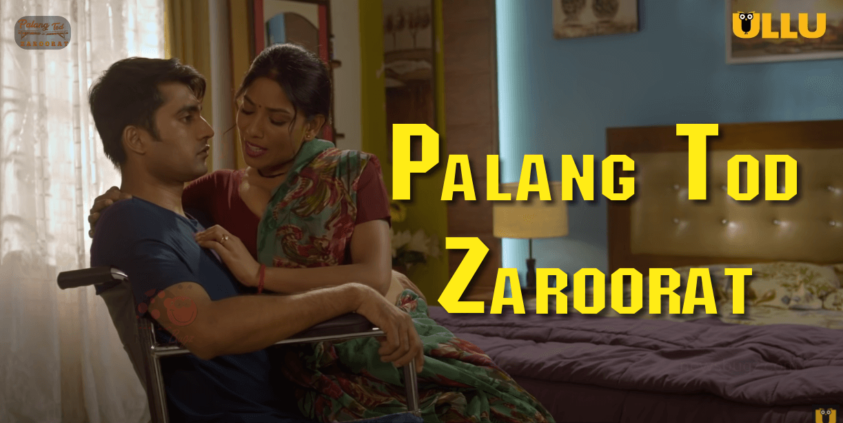 Palang Tod Zaroorat Ullu Web Series Full Episode (2022)