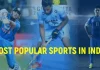 The 7 Most Popular Sports in India