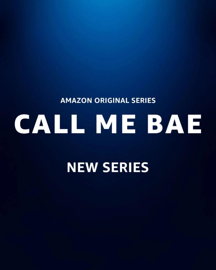 Call Me Bae Web Series Amazon Prime Video (2022)