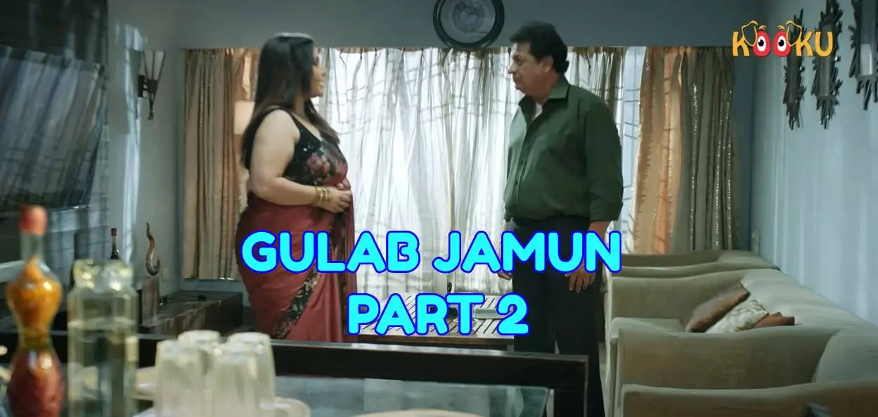 Gulab Jamun Part 2 Kooku Web Series (2022)