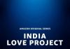 Indian Love Project Web Series Amazon Prime Video (2022)