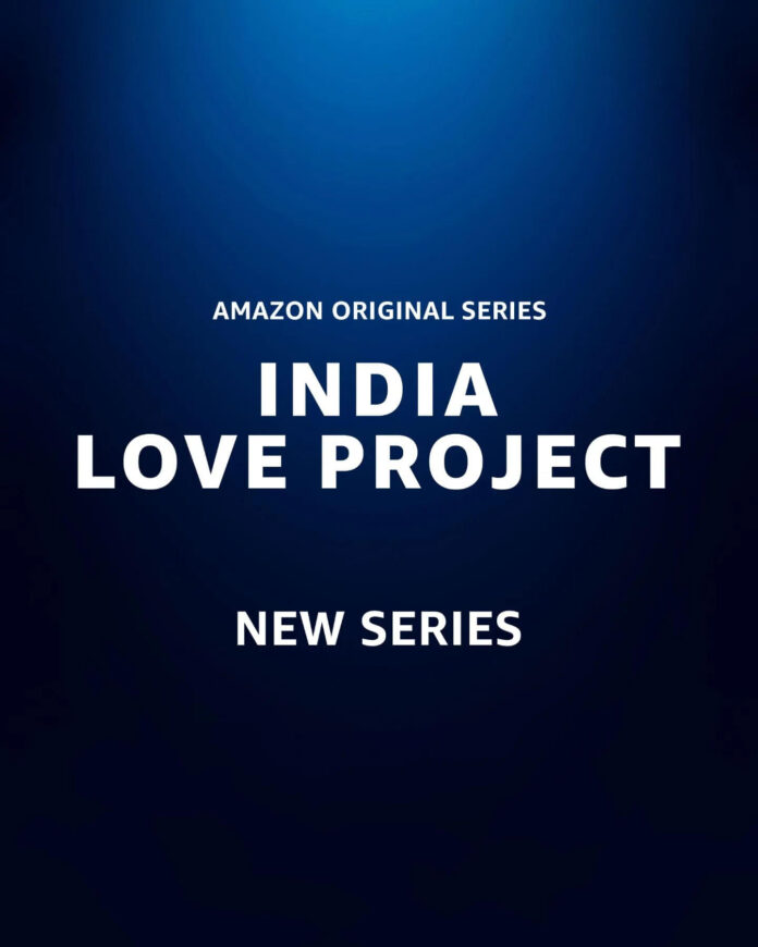 Indian Love Project Web Series Amazon Prime Video (2022)