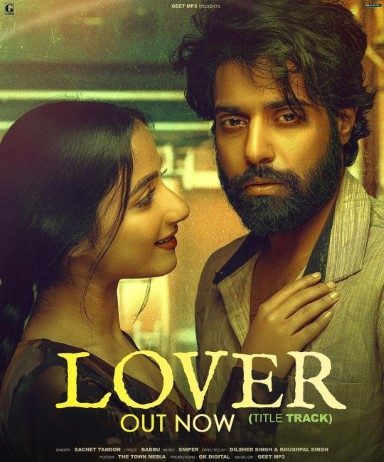 Title Track From The Upcoming Punjabi Movie ‘Lover’ Out Now
