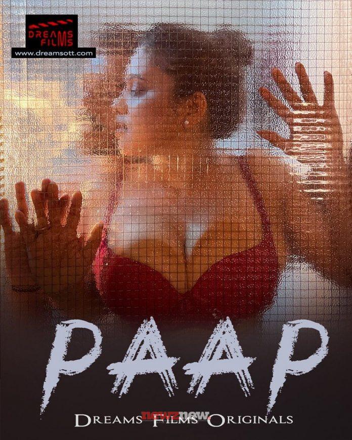Paap Web Series (2022) Dreams Films Originals: Cast, Crew, Release Date, Roles, Real Names
