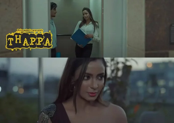Thappa Web Series (2022) Full Episodes Online on Primeshots