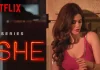 Watch SHE Season 2 Full Episode On Netflix