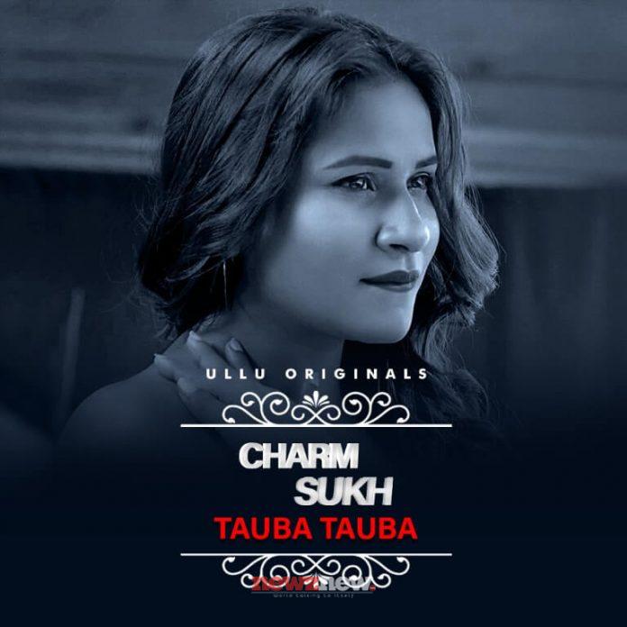 Charmsukh Tauba Tauba Web Series (2022) Ullu: Cast, Watch Online, Release Date, All Episodes, Real Names