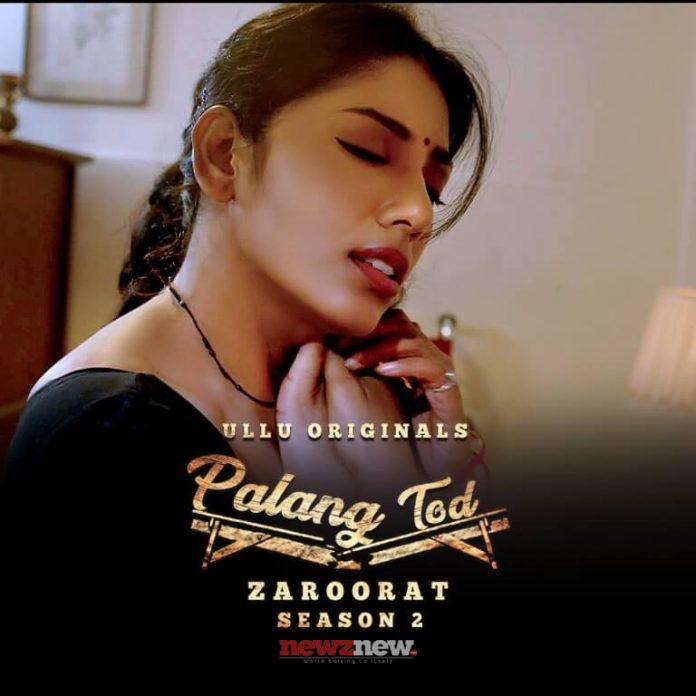 Palang Tod Zaroorat 2 2022 Ullu Cast Watch Online Release Date