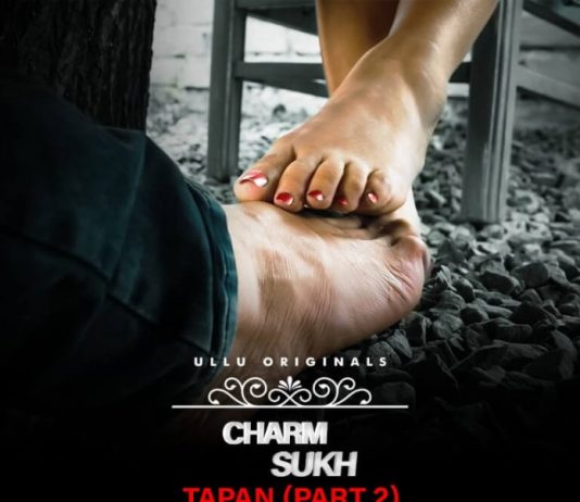 Charmsukh Tapan Part 2 Web Series (2022) Ullu