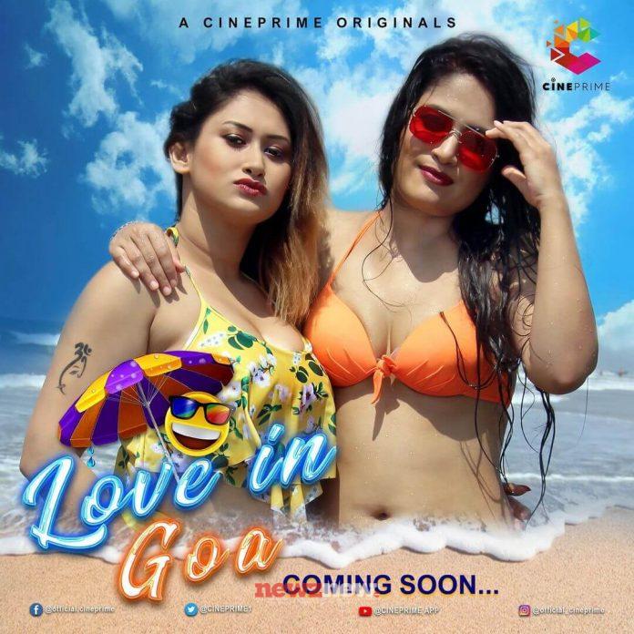 Love in Goa Web Series (2022) Cine Prime: Cast, Crew, Release Date, Roles, Real Names
