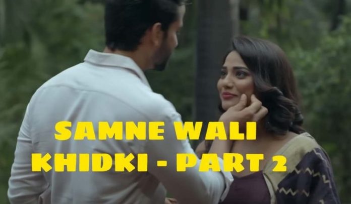 Samne Wali Khidki Part 2 Ullu Web Series (2022): Full Episodes Online