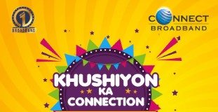 Connect Broadband launches ‘Khushiyo Ka Connection’ Season 4